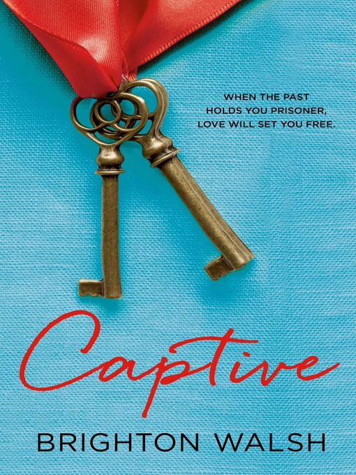 Title details for Captive by Brighton Walsh - Available